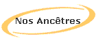 Nos Anc�tres